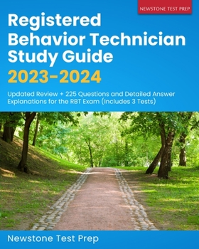 Paperback Registered Behavior Technician Study Guide 2023-2024: Updated Review + 225 Questions and Detailed Answer Explanations for the RBT Exam (Includes 3 Tes Book