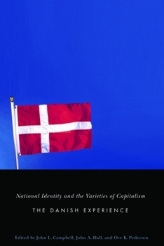 National Identity and the Varieties of Capitalism: The Danish Experience (Studies in Nationalism and Ethnic Conflict)