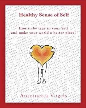 Paperback Healthy Sense of Self: Do you have what it takes to be yourself? Book