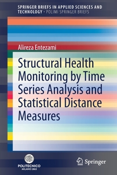 Paperback Structural Health Monitoring by Time Series Analysis and Statistical Distance Measures Book