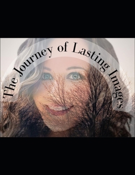 Paperback The Journey of Lasting Images Book