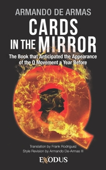 Paperback Cards in the Mirror: The Book that Anticipated the Appearance of the Q Movement aYear Before Book