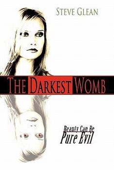 Paperback The Darkest Womb: Beauty Can Be Pure Evil Book