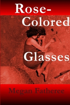 Paperback Rose-Colored Glasses Book