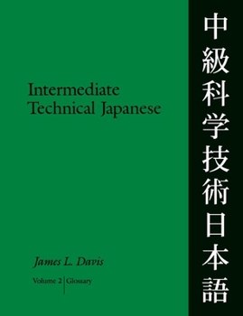 Paperback Intermediate Technical Japanese, Volume 2: Glossary Book