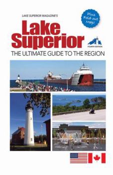 Paperback Lake Superior: The Ultimate Guide to the Region Book