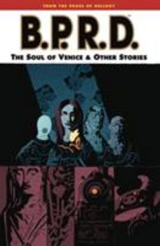 B.P.R.D.: The Soul of Venice and Other Stories - Book #2 of the B.P.R.D.