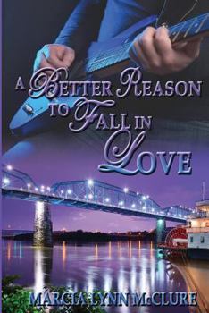 Paperback A Better Reason to Fall in Love Book