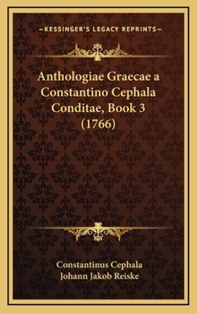 Hardcover Anthologiae Graecae a Constantino Cephala Conditae, Book 3 (1766) [Latin] Book