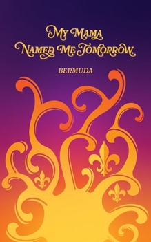 Paperback My Mama Named Me Tomorrow Book