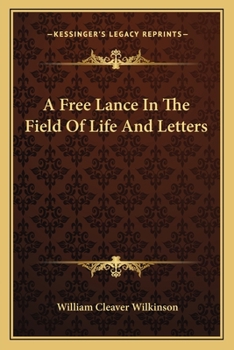 Paperback A Free Lance In The Field Of Life And Letters Book
