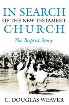 Paperback In Search of the New Testament Church: The Baptist Story Book