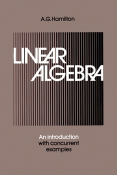 Paperback Linear Algebra: An Introduction with Concurrent Examples Book