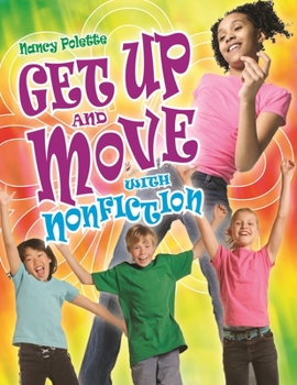 Paperback Get Up and Move with Nonfiction Grades 4-8 Book