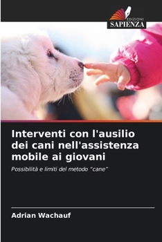 Paperback Interventi con l'ausilio dei cani nell'assistenza mobile ai giovani [Italian] Book