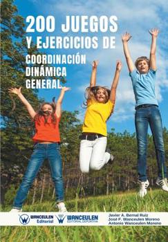 Paperback 200 Juegos y Ejercicios de Coordinación Dinámica General [Spanish] Book