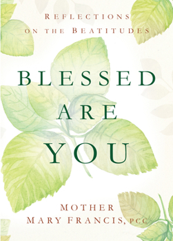 Paperback Blessed Are You: Reflections on the Beatitudes Book