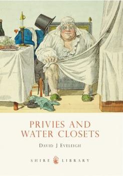 Paperback Privies and Water Closets (Shire Library) Book
