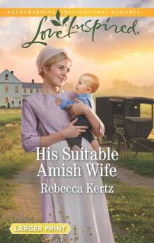 Mass Market Paperback His Suitable Amish Wife [Large Print] Book