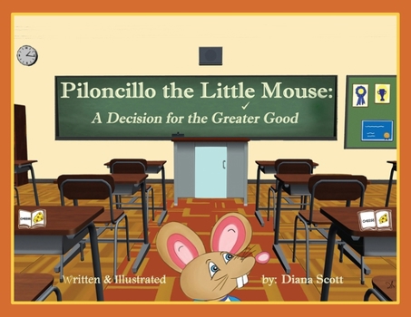 Piloncillo the Little Mouse: A Decision for the Greater Good