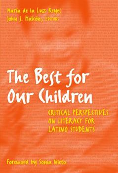 Paperback The Best for Our Children: Critical Perspectives on Literacy for Latino Students Book