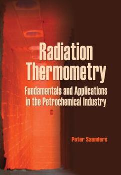 Hardcover Radiation Thermometry: Fundamentals and Applications in the Petrochemical Industry Book