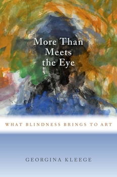 Hardcover More Than Meets the Eye: What Blindness Brings to Art Book