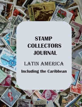 Paperback Stamp Collectors Journal: Latin America (including the Caribbean) Book