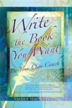 Paperback Write the Book You Want: Be Your Own Coach Book
