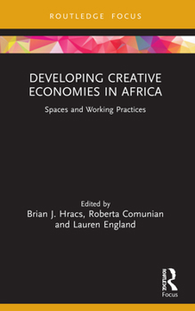 Paperback Developing Creative Economies in Africa: Spaces and Working Practices Book