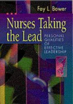 Paperback Nurses Taking the Lead: Personal Qualities of Effective Leadership Book