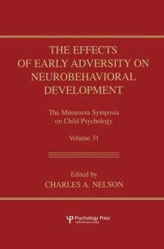 Paperback The Effects of Early Adversity on Neurobehavioral Development Book