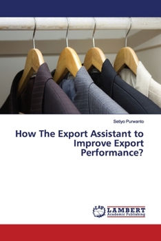Paperback How The Export Assistant to Improve Export Performance? Book