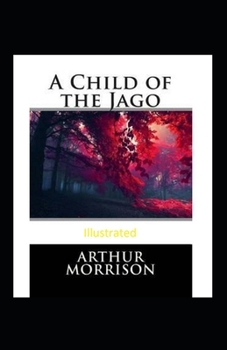 Paperback A Child of the Jago Illustrated Book