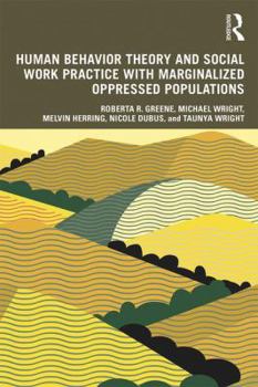 Paperback Human Behavior Theory and Social Work Practice with Marginalized Oppressed Populations Book