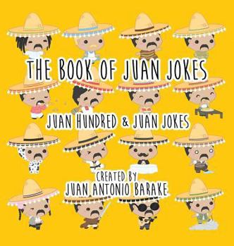 Hardcover The Book Of Juan Jokes: 101 Juan Jokes Book
