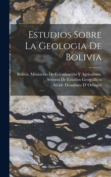 Hardcover Estudios Sobre La Geologia De Bolivia [Spanish] Book