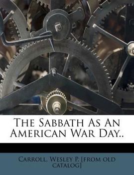 Paperback The Sabbath as an American War Day.. Book