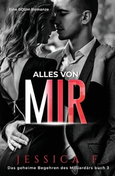 Paperback Alles von mir: Eine BDSM-Romanze [German] Book