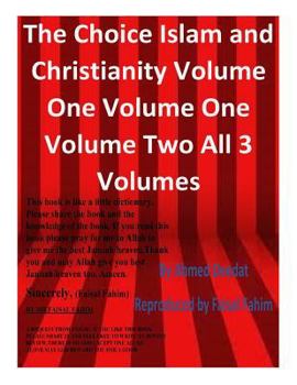 Paperback The Choice Islam and Christianity Volume One Volume One Volume Two All 3 Volumes Book