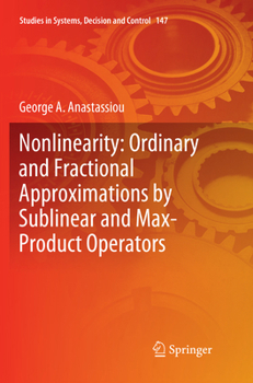 Paperback Nonlinearity: Ordinary and Fractional Approximations by Sublinear and Max-Product Operators Book