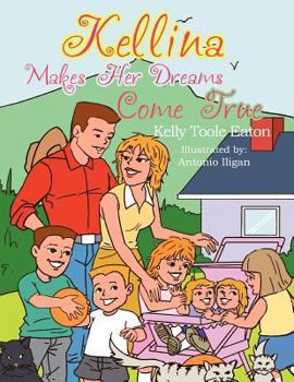 Paperback Kellina Makes Her Dreams Come True Book