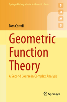 Paperback Geometric Function Theory: A Second Course in Complex Analysis Book