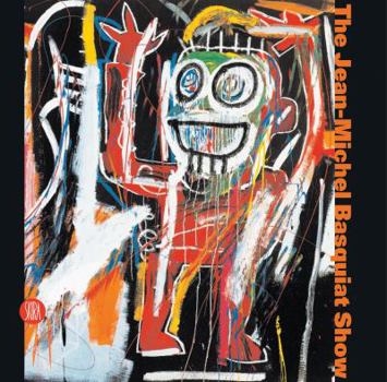 Hardcover The Jean-Michel Basquiat Show Book