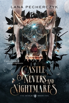 Castle of Nevers and Nightmares (Fae Devils)