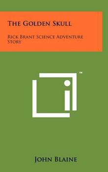 The Golden Skull - Book #10 of the Rick Brant Science-Adventures