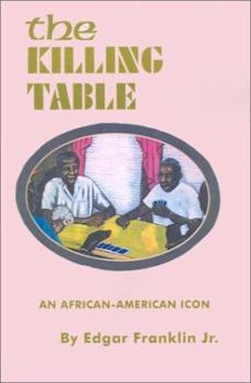 Paperback The Killing Table: An African-American Icon Book