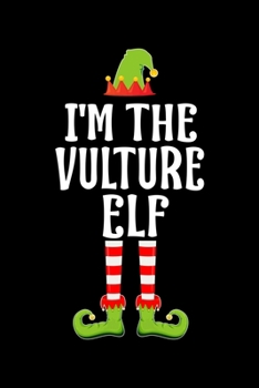 I'm the Vulture Elf: Blank Lined Family Matching Christmas Diary Best Christmas gift Notebook And Journal 6x9 Inch 120 Pages White Paper