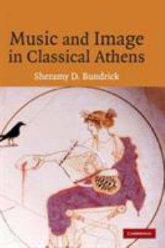 Hardcover Music and Image in Classical Athens Book