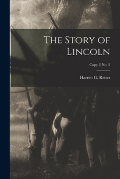 Paperback The Story of Lincoln; copy 2 no. 5 Book